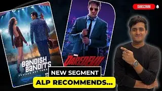 Alp Recommends: Bandish Bandits & Daredevil | Must-Watch Music & Superhero Shows!