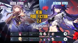 E6S1 Herta & E0S1 Acheron | New Pure Fiction IV 2.4 | Honkai Star Rail