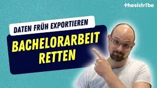 Bachelorarbeit retten: Daten frühzeitig exportieren! (Unipark)