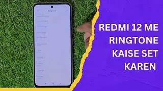 Redmi 12 Me Ringtone Kaise Set Kare? | How to Set Ringtone in Redmi 12?