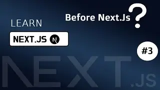 Next.js 14 Tutorial - 3 - before next js ? || Next.js tutorial in Hindi