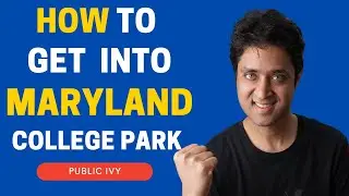 University of Maryland | COMPLETE GUIDE ON HOW TO GET IN UMaryland | College Admission |College vlog