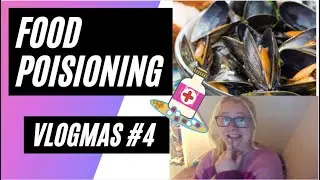 I HAVE FOOD POSIONING! | VLOGMAS 2021