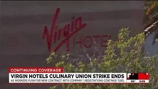 Culinary union workers end 48-hour strike at Virgin Hotels