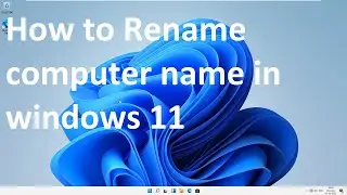 How to Rename computer name in windows 11