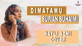Dimatamu - Sufian Suhaimi (Nayli Azmi Cover)