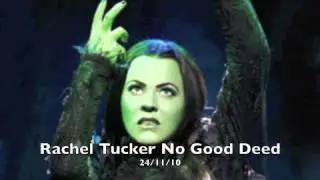 Best No Good Deed Rachel Tucker HQ 24/11/10
