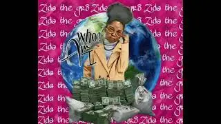 Zida The Gr8 x Who Am I [Official Audio]