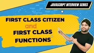 🔥First Class Functions or First Class Citizen in javascript.(Hindi) 