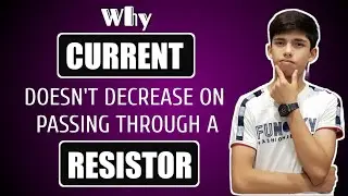 🔥Why current doesn't decrease on passing through a resistor | Learnium | Electricity | Part 8