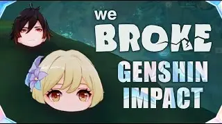 We Broke Genshin Impact