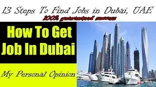 13 Steps To Find Jobs in Dubai, UAE | How To Get Job in Dubai - My Personal Opinion in Hindi/Urdu