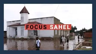 Focus Sahel : les inondations et ses conséquences