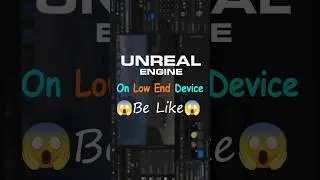 UE5 With LOW END Device Be Like😱🤯 