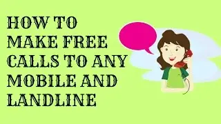 free calls app any mobile or land line world wide