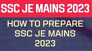 SSC JE Mains की तैयारी कैसे करें? । How To Prepare SSC JE Mains 2023 | Civil Engineering