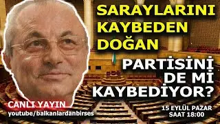 SARAYLARINI KAYBEDEN DOĞAN PARTİSİNİDE Mİ KAYBEDECEK?