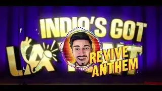 Indias Got Latent Revive Anthem ft. JerryBro |
