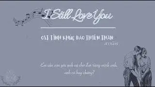• Vietsub I Still Love You (OST Tình Khúc Đảo Thiên Thần): Kulkul Kornprad