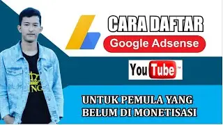 cara daftar google adsense youtube untuk pemula 2021