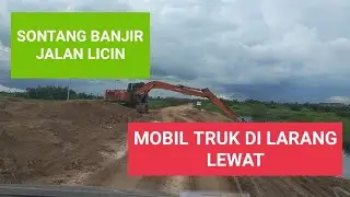 JALAN SONTANG LICIN || HABIS BANJIR