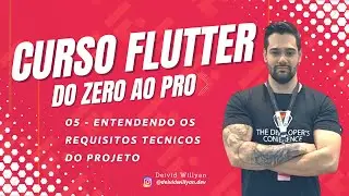 Flutter 2023: [05] - Entendendo requisitos técnicos do projeto