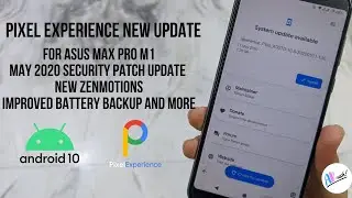 Pixel Experience New Update For Asus Max Pro M1 | May 2020 Security Patch | The Android Rush