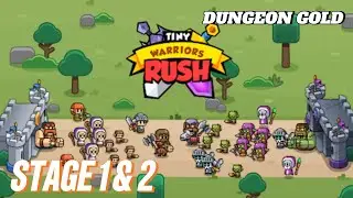 TINY WARRIORS RUSH - DUNGEON GOLD (STAGE 1&2)
