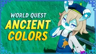 Ancient Colors World Quest Walkthrough | Genshin Impact 4.0 Fontaine