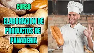 ¿ DESEAS ESTUDIAR EL CURSO DE ELABORACIÓN DE PRODUCTOS DE PANADERÍA ?
