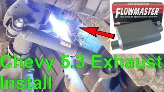 Flowmaster Exhaust On Chevy 5.3 Install