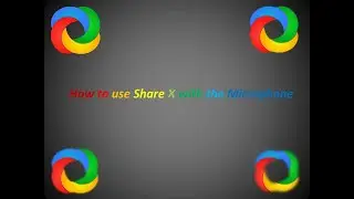 How to use a Microphone in Share x