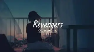 Revengers - Old memories (lofi song)