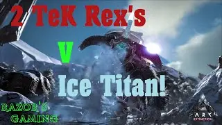 2 TEK REX'S V ICE TITAN - ARK: Survival Evolved - Extinction
