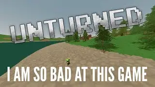 Unturned Some What Funny Thing... - Episode 1