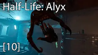 Прохождение Half Life: Alyx - [10] -  Душный отель