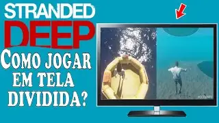 HOW TO PLAY IN SPLIT SCREEN (STRANDED DEEP)