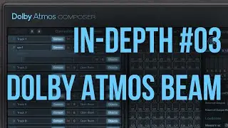 Dolby Atmos Composer in-depth tutorial - 03 Beam