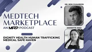 MedTech Marketplace - Dignity Health Human Trafficking Medical Safe Haven