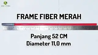 FRAME FIBER MERAH DIAMETER 11,0 mm PANJANG 52 CM, UNTUK MOLUCCAS / BIGDOME TENDA DOME KAP. BESAR