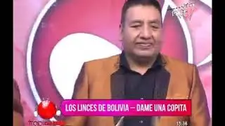 Dame esa copita - Linces de Bolivia