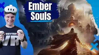 VORSICHT BRUTAL! Ember Souls ist ein erstaunlich gutes VR Actionabenteuer!