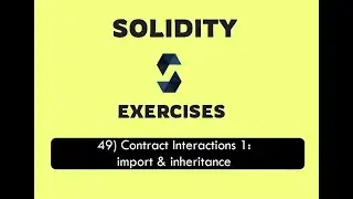 49- Contract Interactions 1: import & inheritance