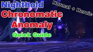 Chronomatic Anomaly│Nighthold│QUICK GUIDE (Normal & Heroic)