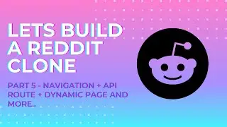 Let's Build a Reddit Clone with Next.js - Part 5 - Navigation + Api + Dynamic Page + react-select