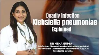Understanding Klebsiella Pneumoniae Infections I causes I symptoms I prevention #bacteria #infection