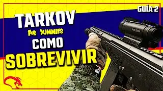APRENDE A SOBREVIVIR UNA RAID en Escape From Tarkov Guía 2
