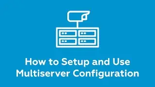 How to setup and use multiserver configuration in Eocortex Video Management Software