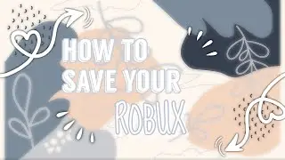 How to Save Robux