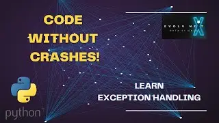 Python Basics 26 - EXCEPTION Handling Made Easy!